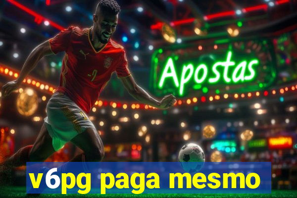 v6pg paga mesmo